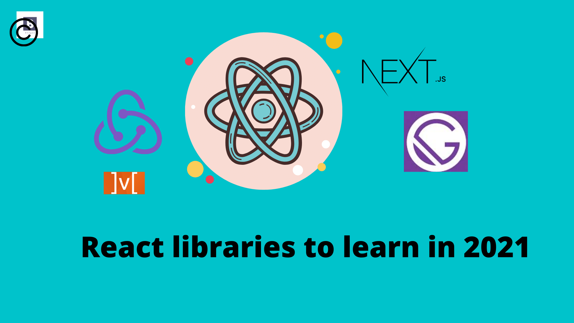 React libraries to learn in 2021